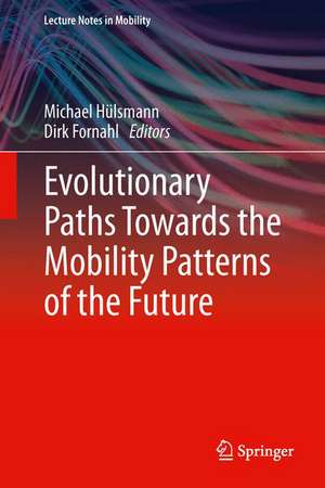 Evolutionary Paths Towards the Mobility Patterns of the Future de Michael Hülsmann