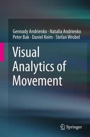 Visual Analytics of Movement de Gennady Andrienko