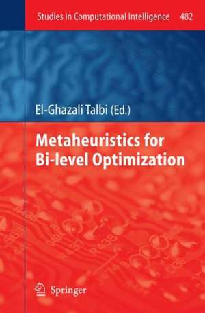 Metaheuristics for Bi-level Optimization de El-Ghazali Talbi