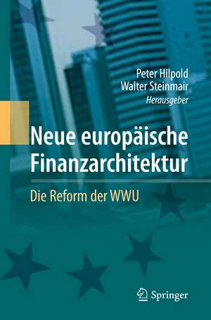 Neue europäische Finanzarchitektur: Die Reform der WWU de Peter Hilpold