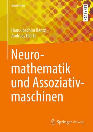 Neuromathematik und Assoziativmaschinen de Hans-Joachim Bentz