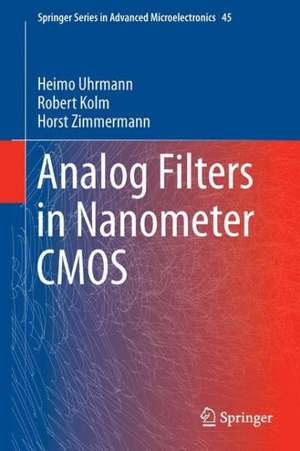 Analog Filters in Nanometer CMOS de Heimo Uhrmann