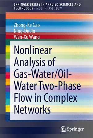 Nonlinear Analysis of Gas-Water/Oil-Water Two-Phase Flow in Complex Networks de Zhong-Ke Gao