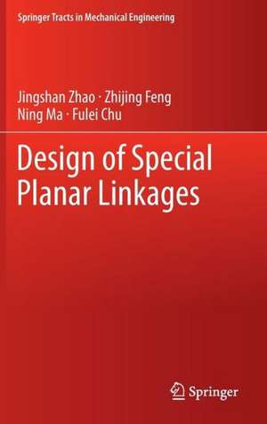 Design of Special Planar Linkages de Jingshan Zhao