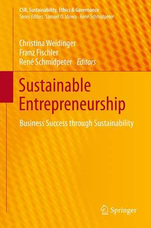 Sustainable Entrepreneurship: Business Success through Sustainability de Christina Weidinger