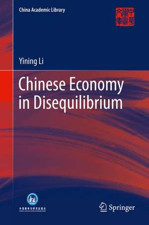 Chinese Economy in Disequilibrium de Yining Li