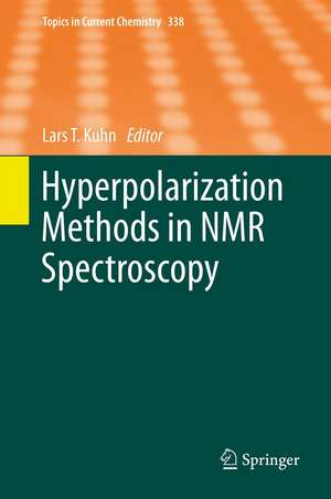 Hyperpolarization Methods in NMR Spectroscopy de Lars T. Kuhn