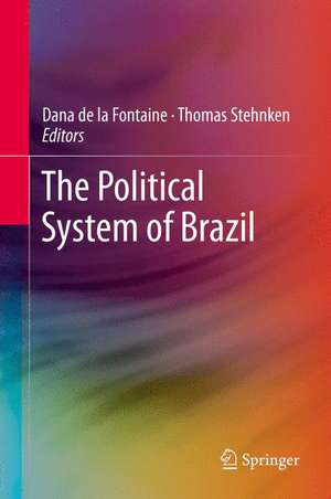 The Political System of Brazil de Dana de la Fontaine