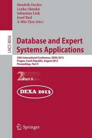 Database and Expert Systems Applications: 24th International Conference, DEXA 2013, Prague, Czech Republic, August 26-29, 2013. Proceedings, Part II de Hendrik Decker