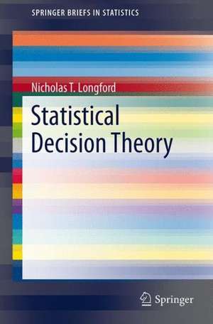 Statistical Decision Theory de Nicholas T. Longford