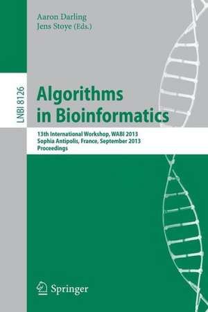 Algorithms in Bioinformatics: 13th International Workshop, WABI 2013, Sophia Antipolis, France, September 2-4, 2013. Proceedings de Aaron Darling