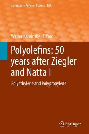 Polyolefins: 50 years after Ziegler and Natta I: Polyethylene and Polypropylene de Walter Kaminsky