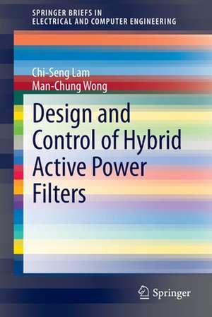 Design and Control of Hybrid Active Power Filters de Chi-Seng Lam