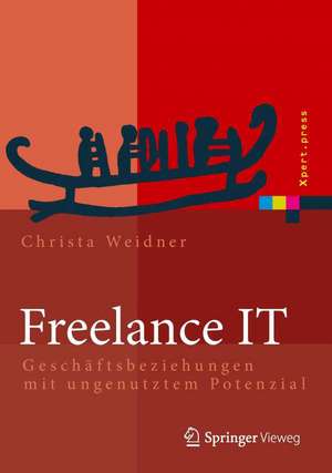 Freelance IT: Geschäftsbeziehungen mit ungenutztem Potenzial de Christa Weidner