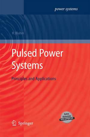 Pulsed Power Systems: Principles and Applications de Hansjoachim Bluhm