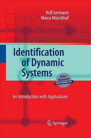 Identification of Dynamic Systems: An Introduction with Applications de Rolf Isermann