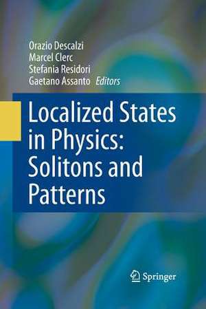 Localized States in Physics: Solitons and Patterns de Orazio Descalzi