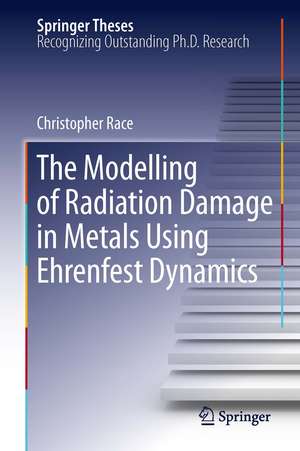 The Modelling of Radiation Damage in Metals Using Ehrenfest Dynamics de Christopher Race