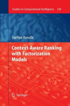 Context-Aware Ranking with Factorization Models de Steffen Rendle