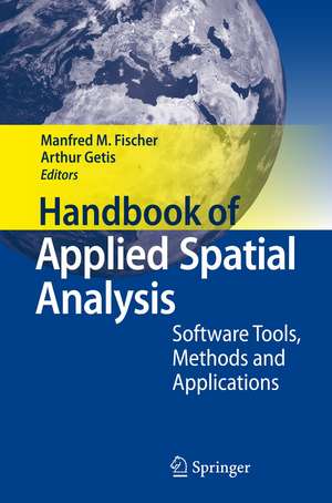 Handbook of Applied Spatial Analysis: Software Tools, Methods and Applications de Manfred M. Fischer