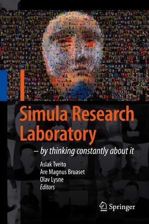 Simula Research Laboratory: by Thinking Constantly about it de Aslak Tveito