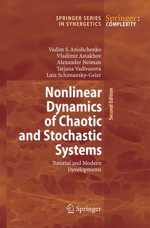 Nonlinear Dynamics of Chaotic and Stochastic Systems: Tutorial and Modern Developments de Vadim S. Anishchenko