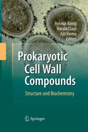 Prokaryotic Cell Wall Compounds: Structure and Biochemistry de Helmut König