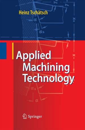 Applied Machining Technology de Heinz Tschätsch