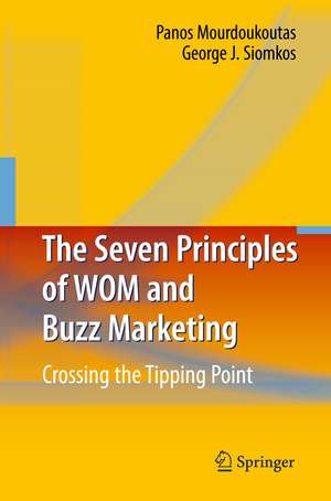 The Seven Principles of WOM and Buzz Marketing: Crossing the Tipping Point de Panos Mourdoukoutas