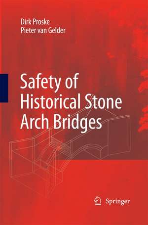 Safety of historical stone arch bridges de Dirk Proske