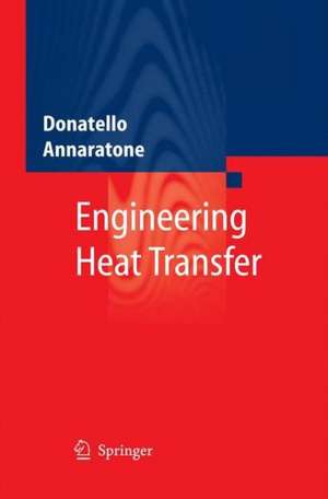 Engineering Heat Transfer de Donatello Annaratone