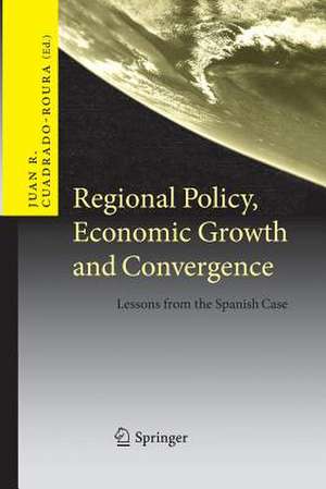 Regional Policy, Economic Growth and Convergence: Lessons from the Spanish Case de Juan R. Cuadrado-Roura