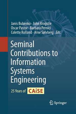 Seminal Contributions to Information Systems Engineering: 25 Years of CAiSE de Janis Bubenko