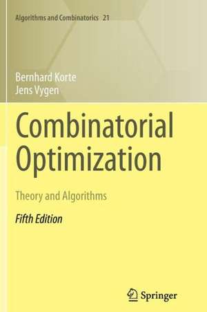 Combinatorial Optimization: Theory and Algorithms de Bernhard Korte