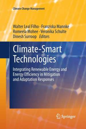 Climate-Smart Technologies: Integrating Renewable Energy and Energy Efficiency in Mitigation and Adaptation Responses de Walter Leal Filho