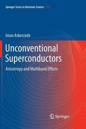 Unconventional Superconductors: Anisotropy and Multiband Effects de Iman Askerzade