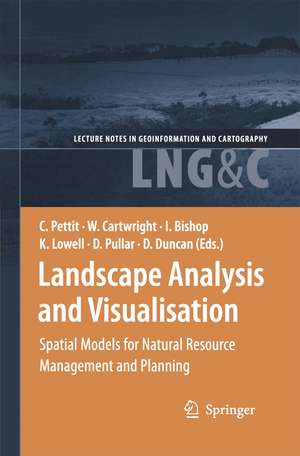 Landscape Analysis and Visualisation: Spatial Models for Natural Resource Management and Planning de Christopher Pettit