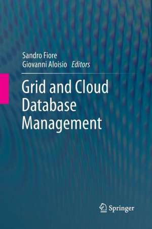 Grid and Cloud Database Management de Sandro Fiore