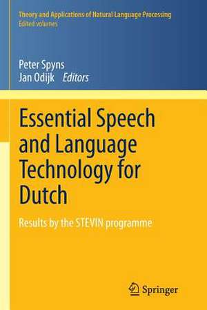 Essential Speech and Language Technology for Dutch: Results by the STEVIN-programme de Peter Spyns