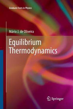 Equilibrium Thermodynamics de Mário J. de Oliveira