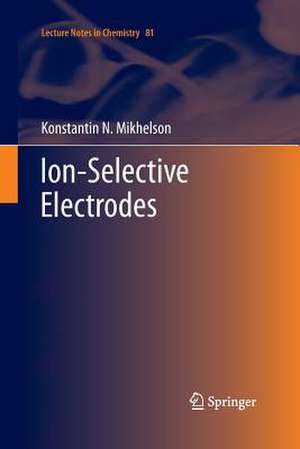 Ion-Selective Electrodes de Konstantin N. Mikhelson