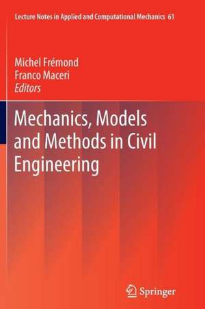 Mechanics, Models and Methods in Civil Engineering de Michel Fremond