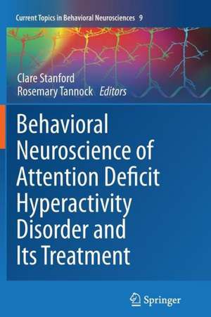 Behavioral Neuroscience of Attention Deficit Hyperactivity Disorder and Its Treatment de Clare Stanford