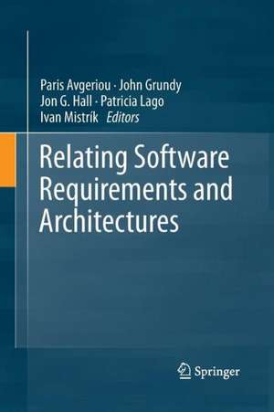 Relating Software Requirements and Architectures de Paris Avgeriou