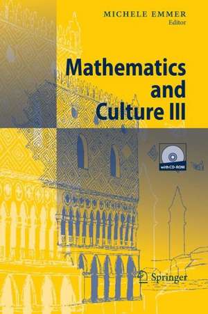 Mathematics and Culture III de Michele Emmer