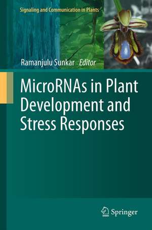 MicroRNAs in Plant Development and Stress Responses de Ramanjulu Sunkar