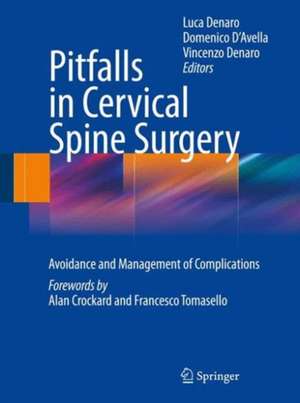 Pitfalls in Cervical Spine Surgery: Avoidance and Management of Complications de Luca Denaro