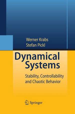 Dynamical Systems: Stability, Controllability and Chaotic Behavior de Werner Krabs