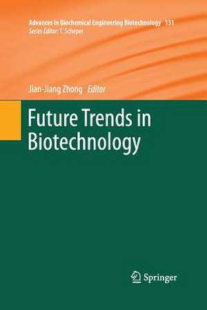 Future Trends in Biotechnology de Jian-Jiang Zhong