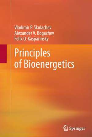 Principles of Bioenergetics de Vladimir P. Skulachev